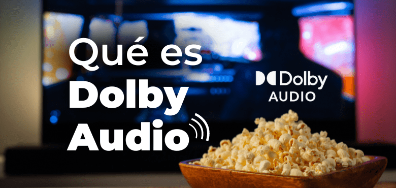 Qué es Dolby Audio