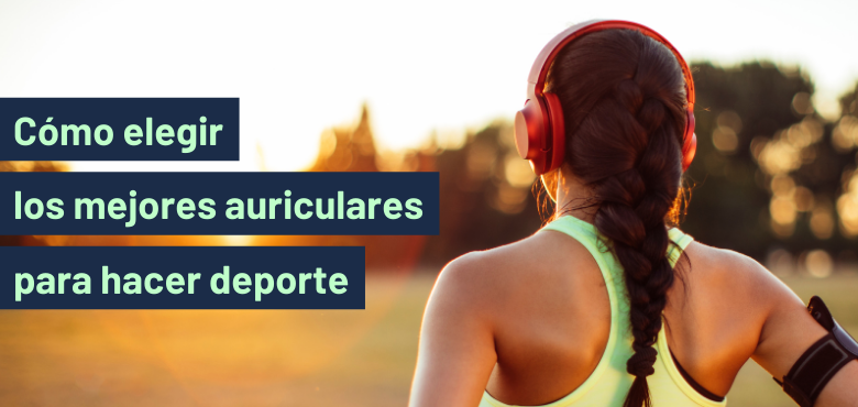 mejores auriculares para hacer deporte en 2026
